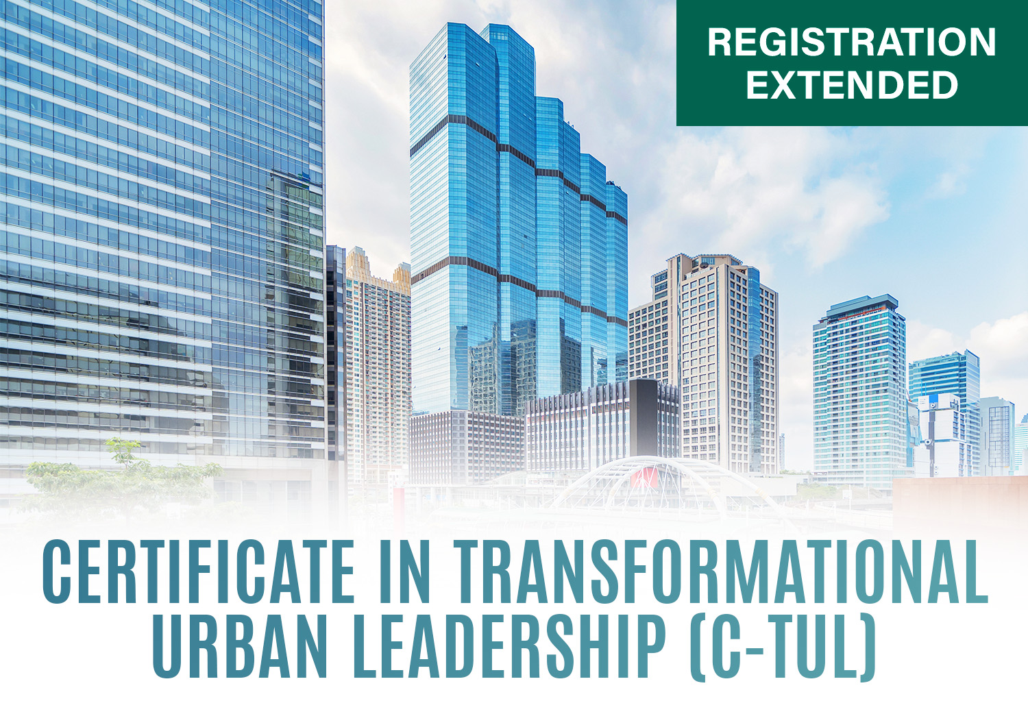 <strong>Certificate in Transformational Urban Leadership (C-TUL) - 31 August 2024 </strong>